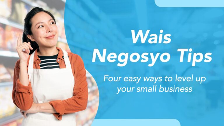 Wais negosyo tips: four easy ways to level up your small business
